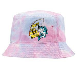 DonT Be A Dumb Bass Fun Fishing Perfect Fisherman Anglers Tie-Dyed Bucket Hat