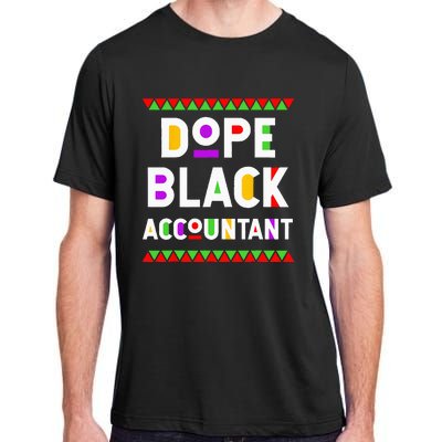 Dope Black Accountant African American Job Proud Profession Adult ChromaSoft Performance T-Shirt