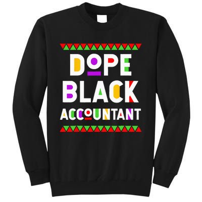 Dope Black Accountant African American Job Proud Profession Tall Sweatshirt