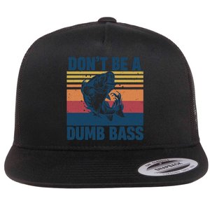 DonT Be A Dumb Bass Funny Fisherman Fishing Lover Flat Bill Trucker Hat