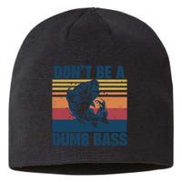 DonT Be A Dumb Bass Funny Fisherman Fishing Lover Sustainable Beanie