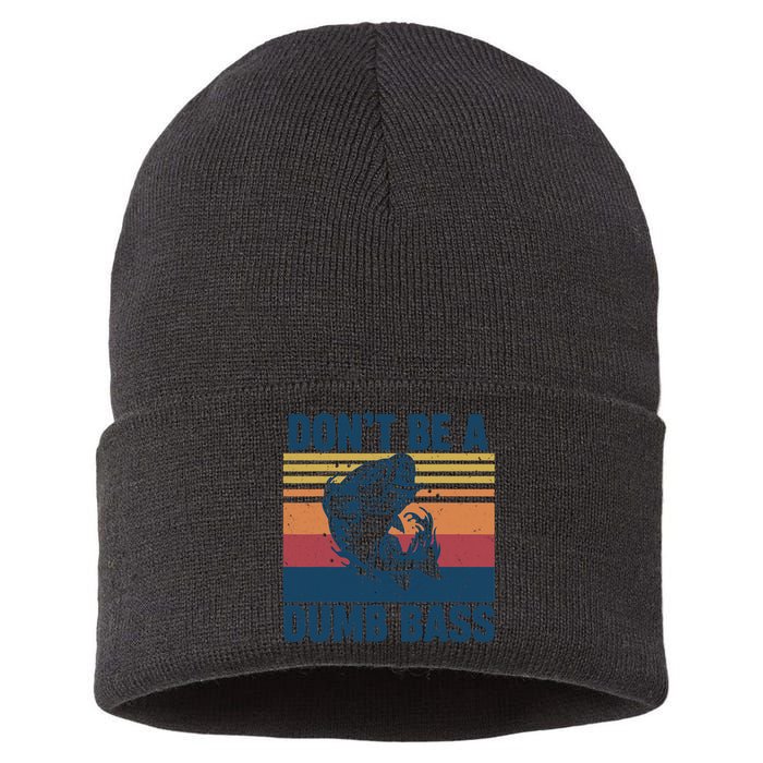 DonT Be A Dumb Bass Funny Fisherman Fishing Lover Sustainable Knit Beanie