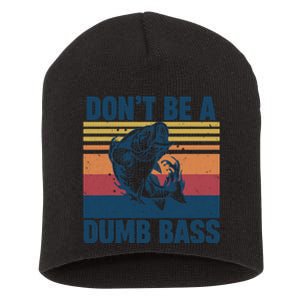 DonT Be A Dumb Bass Funny Fisherman Fishing Lover Short Acrylic Beanie