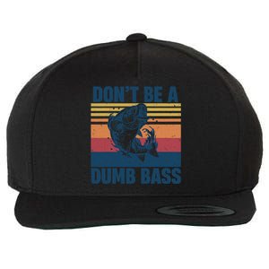 DonT Be A Dumb Bass Funny Fisherman Fishing Lover Wool Snapback Cap