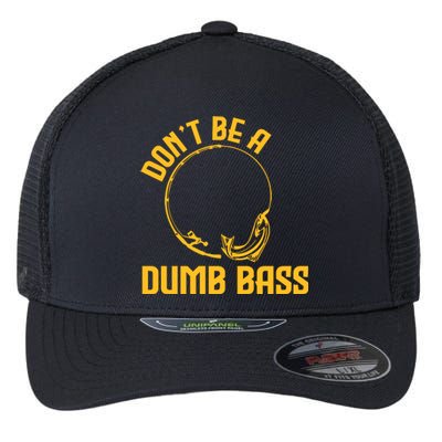 DonT Be A Dumb Bass Flexfit Unipanel Trucker Cap