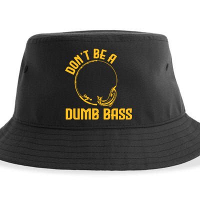 DonT Be A Dumb Bass Sustainable Bucket Hat