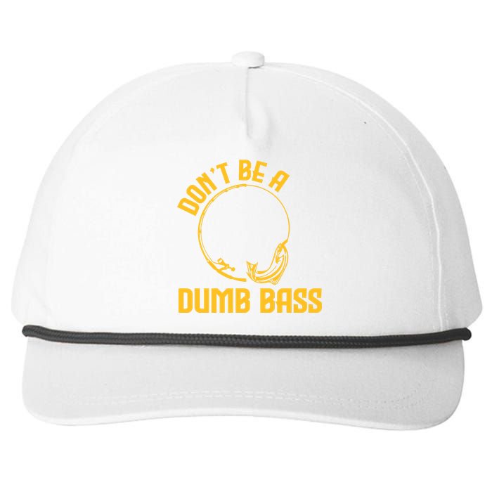 DonT Be A Dumb Bass Snapback Five-Panel Rope Hat