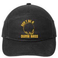 DonT Be A Dumb Bass 7-Panel Snapback Hat