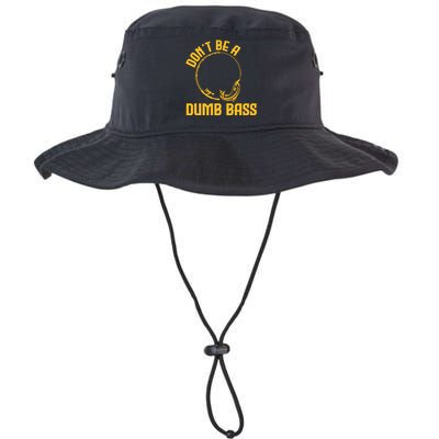 DonT Be A Dumb Bass Legacy Cool Fit Booney Bucket Hat