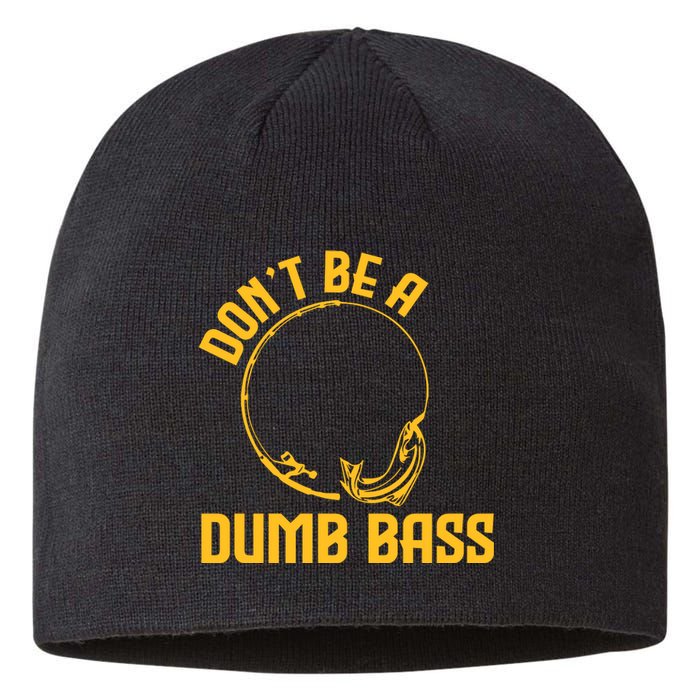 DonT Be A Dumb Bass Sustainable Beanie