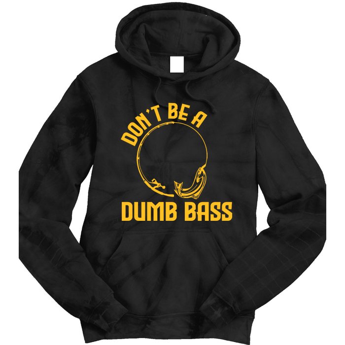 DonT Be A Dumb Bass Tie Dye Hoodie