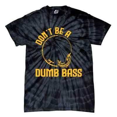 DonT Be A Dumb Bass Tie-Dye T-Shirt