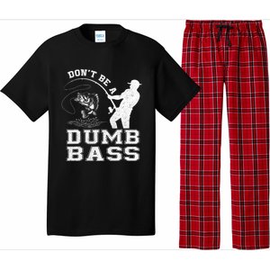 DonT Be A Dumb Bass Funny Fishing Joke Fisherman Dad Pajama Set