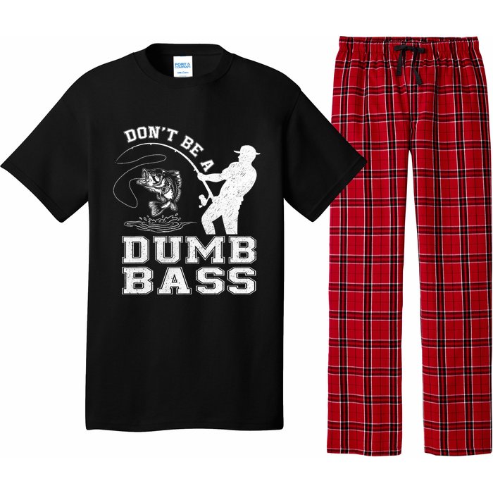 DonT Be A Dumb Bass Funny Fishing Joke Fisherman Dad Pajama Set