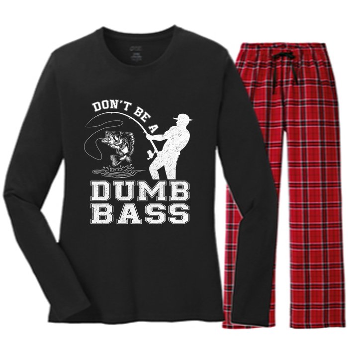 DonT Be A Dumb Bass Funny Fishing Joke Fisherman Dad Women's Long Sleeve Flannel Pajama Set 