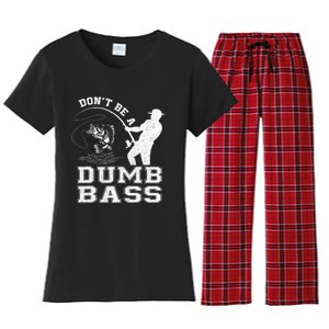 DonT Be A Dumb Bass Funny Fishing Joke Fisherman Dad Women's Flannel Pajama Set