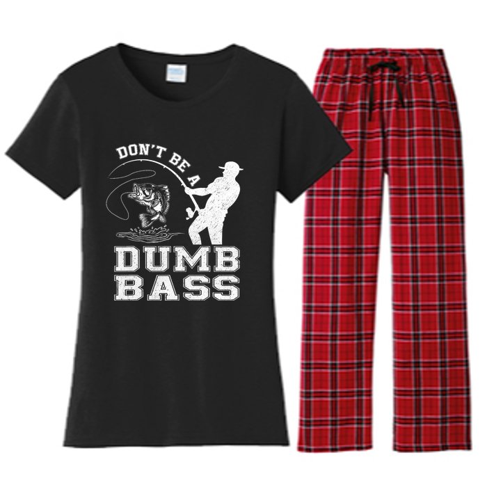 DonT Be A Dumb Bass Funny Fishing Joke Fisherman Dad Women's Flannel Pajama Set