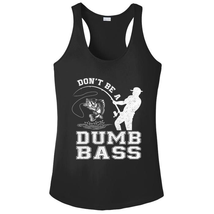 DonT Be A Dumb Bass Funny Fishing Joke Fisherman Dad Ladies PosiCharge Competitor Racerback Tank