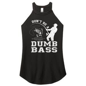 DonT Be A Dumb Bass Funny Fishing Joke Fisherman Dad Women's Perfect Tri Rocker Tank