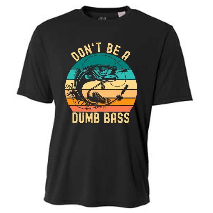 DonT Be A Dumb Bass Funny Fishing Joke Fisherman Cooling Performance Crew T-Shirt