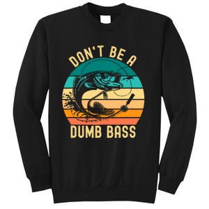 DonT Be A Dumb Bass Funny Fishing Joke Fisherman Sweatshirt