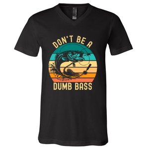 DonT Be A Dumb Bass Funny Fishing Joke Fisherman V-Neck T-Shirt