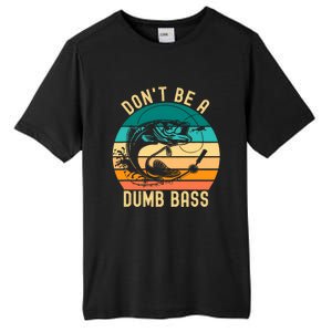 DonT Be A Dumb Bass Funny Fishing Joke Fisherman Tall Fusion ChromaSoft Performance T-Shirt