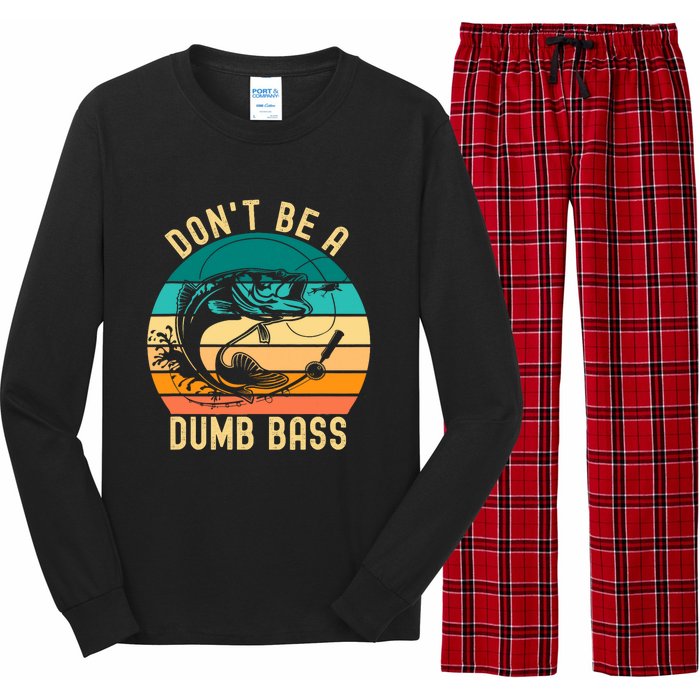 DonT Be A Dumb Bass Funny Fishing Joke Fisherman Long Sleeve Pajama Set