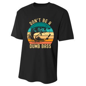 DonT Be A Dumb Bass Funny Fishing Joke Fisherman Performance Sprint T-Shirt