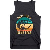 DonT Be A Dumb Bass Funny Fishing Joke Fisherman Tank Top