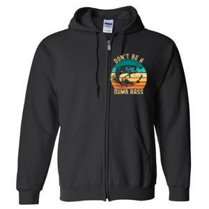 DonT Be A Dumb Bass Funny Fishing Joke Fisherman Full Zip Hoodie