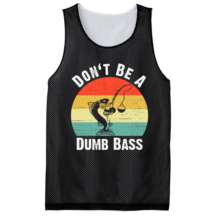 Dont Be A Dumb Bass Funny Fishing Dont Be A Dumb Bass Mesh Reversible Basketball Jersey Tank