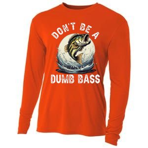 DonT Be A Dumb Bass Funny Fishing Joke For Dad Cooling Performance Long Sleeve Crew