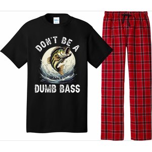 DonT Be A Dumb Bass Funny Fishing Joke For Dad Pajama Set