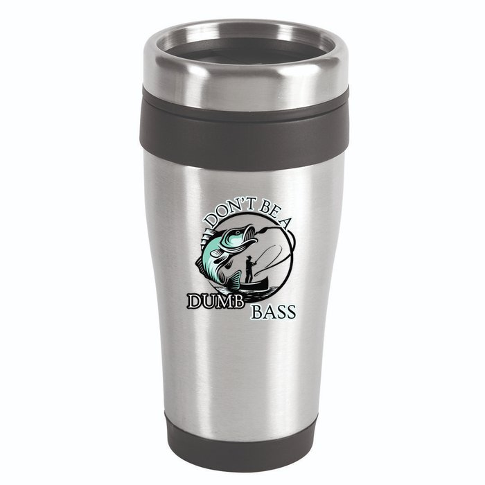 DonT Be A Dumb Bass Fishing 16oz Travel Tumbler