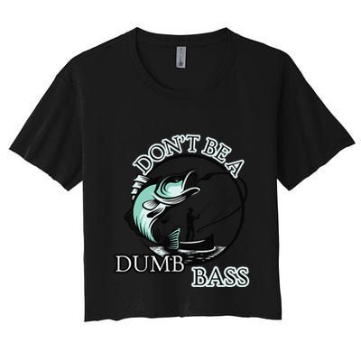 DonT Be A Dumb Bass Fishing Crop Top