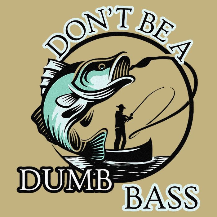 DonT Be A Dumb Bass Fishing Performance Shirt