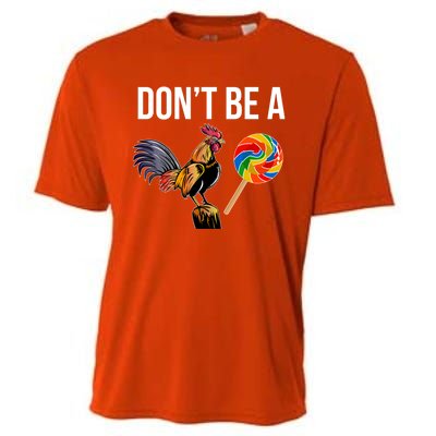 DonT Be A Sucker Cock Funny Rooster Inappropriate Humor Cooling Performance Crew T-Shirt