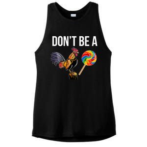 DonT Be A Sucker Cock Funny Rooster Inappropriate Humor Ladies PosiCharge Tri-Blend Wicking Tank