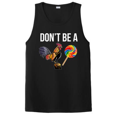 DonT Be A Sucker Cock Funny Rooster Inappropriate Humor PosiCharge Competitor Tank