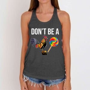 DonT Be A Sucker Cock Funny Rooster Inappropriate Humor Women's Knotted Racerback Tank