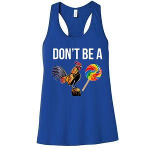 DonT Be A Sucker Cock Funny Rooster Inappropriate Humor Women's Racerback Tank