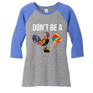 DonT Be A Sucker Cock Funny Rooster Inappropriate Humor Women's Tri-Blend 3/4-Sleeve Raglan Shirt