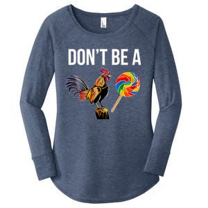 DonT Be A Sucker Cock Funny Rooster Inappropriate Humor Women's Perfect Tri Tunic Long Sleeve Shirt