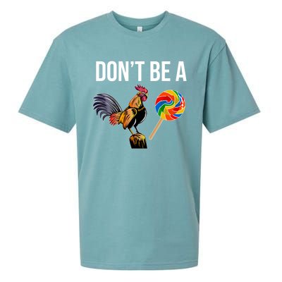 DonT Be A Sucker Cock Funny Rooster Inappropriate Humor Sueded Cloud Jersey T-Shirt