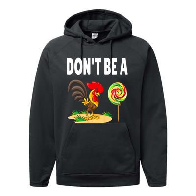 Dont Be A Cock Sucker FatherS Day Gift Performance Fleece Hoodie