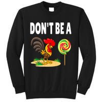 Dont Be A Cock Sucker FatherS Day Gift Sweatshirt