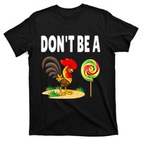 Dont Be A Cock Sucker FatherS Day Gift T-Shirt