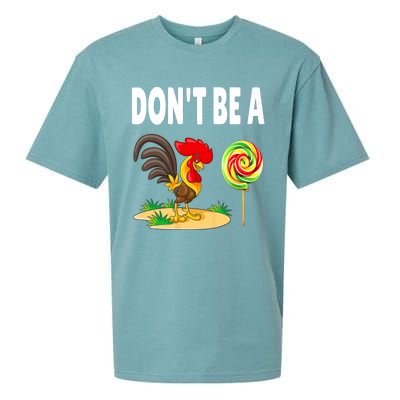 Dont Be A Cock Sucker FatherS Day Gift Sueded Cloud Jersey T-Shirt