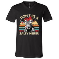 Dont Be A Salty Heifer Cows Lover Gift Vintage Farm V-Neck T-Shirt